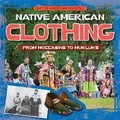 Cover: Native American Clothing - Gareth Stevens Publishing
