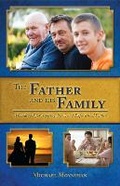 Cover: The Father and His Family - Scepter Publishers Inc