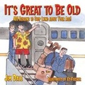 Cover: It's Great to Be Old - Meadowbrook Press,U.S.