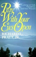 Cover: Pray with Your Eyes Open - P & R Publishing Co (Presbyterian & Reformed)