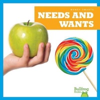 Enlarge image Cover: Needs and Wants - Bullfrog Books