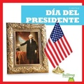 Cover: Dia del Presidente (Presidents' Day) - Bullfrog Books