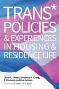 Cover: Trans* Policies & Experiences in Housing & Residence Life - Stylus Publishing