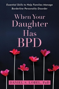 Enlarge image Cover: When Your Daughter Has BPD - New Harbinger Publications