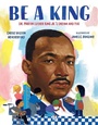 Cover: Be a King - Bloomsbury Childrens Books