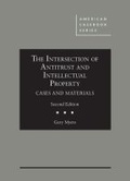 Cover: The Intersection of Antitrust and Intellectual Property - Foundation Press