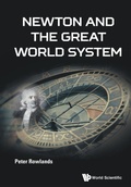 Cover: Newton And The Great World System - World Scientific Europe Ltd