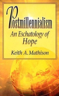 Enlarge image Cover: Postmillennialism - P & R Publishing Co (Presbyterian & Reformed)