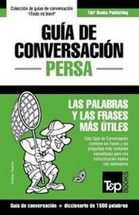 Abbildung von: Guia de Conversacion Espanol-Persa y diccionario conciso de 1500 palabras - T&p Books Publishing Ltd