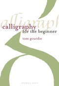 Cover: Calligraphy for the Beginner - Herbert Press Ltd