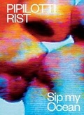 Cover: Pipilotti Rist: Sip My Ocean - Museum of Contemporary Art
