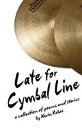 Cover: Late For Cymbal Line - Local Gems Press