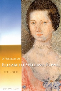 Abbildung von: A Portrait of Elizabeth Willing Powel (1743-1830) - American Philosophical Society Press