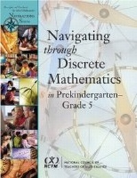 Enlarge image Cover: Navigating through Discrete Mathematics in PreK-Grade 5 - National Council of Teachers of Mathematics,U.S.