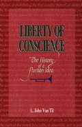 Cover: Liberty of Conscience - P & R Publishing Co (Presbyterian & Reformed)
