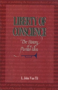 Abbildung von: Liberty of Conscience - P & R Publishing Co (Presbyterian & Reformed)