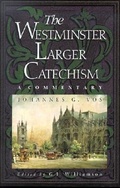 Cover: Westminster Larger Catechism, The - P & R Publishing Co (Presbyterian & Reformed)