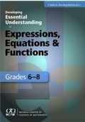 Cover: Developing Essential Understanding of Expressions, Equations, and Functions for Teaching Math in Grades 6-8 - National Council of Teachers of Mathematics,U.S.