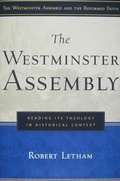 Cover: Westminster Assembly, The - P & R Publishing Co (Presbyterian & Reformed)