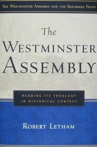 Enlarge image Cover: Westminster Assembly, The - P & R Publishing Co (Presbyterian & Reformed)