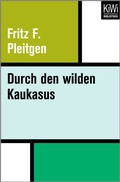 Cover: Durch den wilden Kaukasus - Kiepenheuer & Witsch