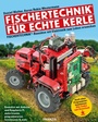 Cover: Fischertechnik® für echte Kerle - Franzis Verlag