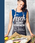 Cover: Fisch echt einfach - L&ouml;wenzahn Verlag in der Studienverlag Ges.m.b.H.