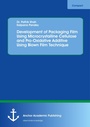 Cover: Development of Packaging Film Using Microcrystalline Cellulose and Pro-Oxidative Additive Using Blown Film Technique - Anchor Academic Publishing