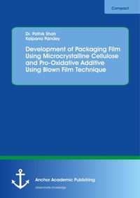 Enlarge image Cover: Development of Packaging Film Using Microcrystalline Cellulose and Pro-Oxidative Additive Using Blown Film Technique - Anchor Academic Publishing