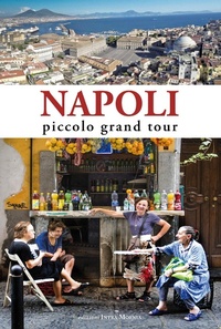 Abbildung von: Napoli. Piccolo grand tour - Edizioni Intra Moenia
