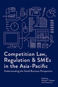 Cover: Competition Law, Regulation and SMEs in the Asia-Pacific - Iseas Publishing