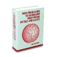 Enlarge image Cover: Worldwide Guide to Equivalent Nonferrous Metals and Alloys: Fourth Edition - ASM International