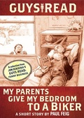 Cover: Guys Read: My Parents Give My Bedroom to a Biker - HarperCollins
