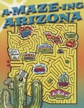 Cover: A-maze-ing Arizona - Rising Moon Books for Young Readers