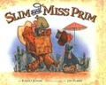 Cover: Slim and Miss Prim - Rising Moon Books for Young Readers
