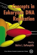 Cover: Concepts in Eukaryotic DNA Replication - Cold Spring Harbor Laboratory Press,U.S.