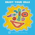 Cover: Enjoy Your Cells - Cold Spring Harbor Laboratory Press,U.S.