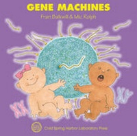 Enlarge image Cover: Gene Machines - Cold Spring Harbor Laboratory Press,U.S.