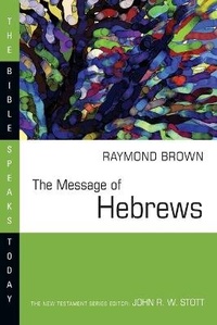 Abbildung von: The Message of Hebrews : Christ above All - Inter-Varsity Press,US