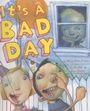 Cover: It's A Bad Day - Rising Moon Books for Young Readers