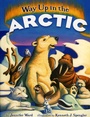 Cover: Way Up in the Arctic - Rising Moon Books for Young Readers