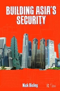 Enlarge image Cover: Building Asia's Security - Routledge