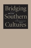 Cover: Bridging Southern Cultures - University of Pennsylvania Press, Inc.