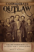 Cover: Confederate Outlaw - University of Pennsylvania Press, Inc.