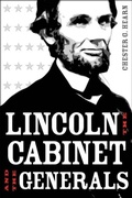 Cover: Lincoln, the Cabinet, and the Generals - University of Pennsylvania Press, Inc.
