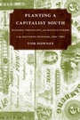 Cover: Planting a Capitalist South - Princeton University Press