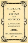 Cover: Slave Life in Virginia and Kentucky - Princeton University Press