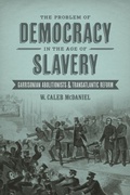 Cover: The Problem of Democracy in the Age of Slavery - Princeton University Press