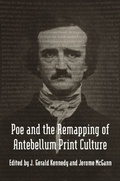 Cover: Poe and the Remapping of Antebellum Print Culture - Princeton University Press