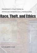 Cover: Race, Theft, and Ethics - University of Pennsylvania Press, Inc.